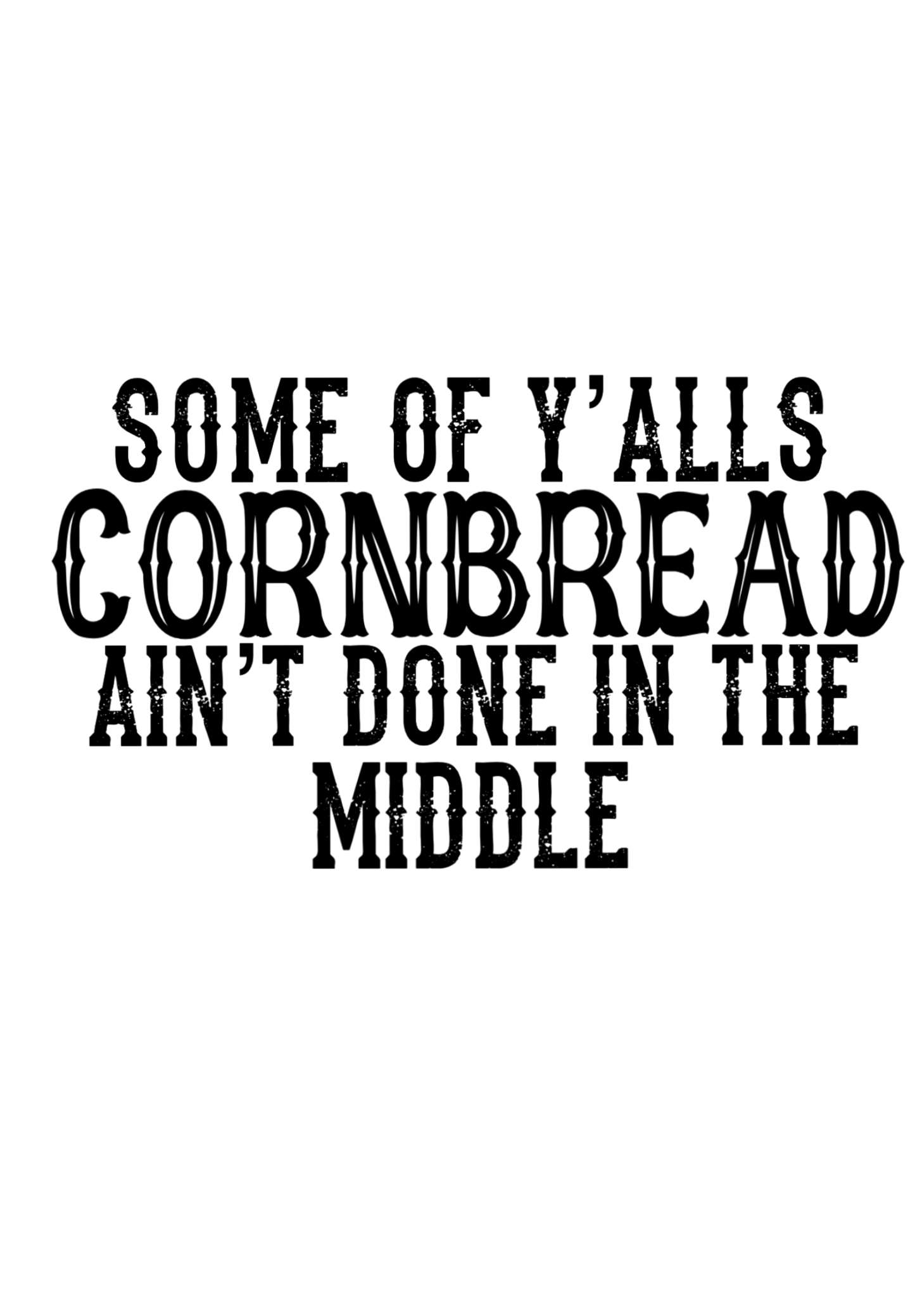 Cornbread Not Done Tumbler