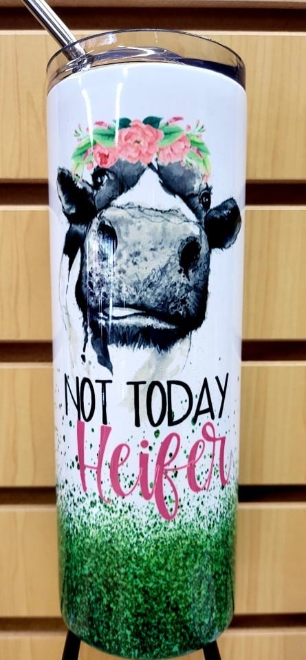 Not Today Heifer Tumbler